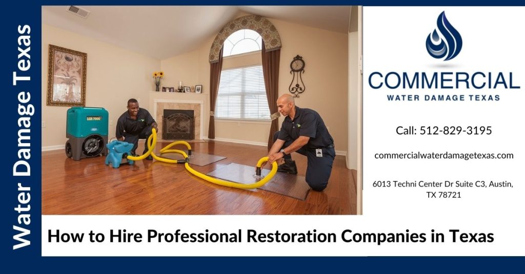 How to Hire Professional Restoration Companies in Texas